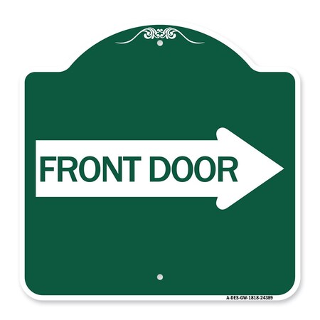 Front Door With Right Arrow, Green & White Aluminum Architectural Sign, 18" x 18", GW-1818-24389